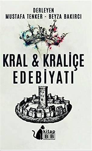 Kral ve Kraliçe Edebiyatı - 1