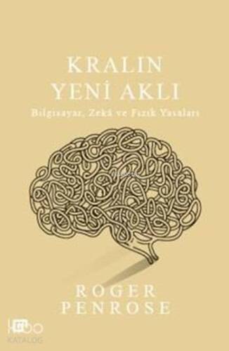 Kralın Yeni Aklı; Bilgisayar, Zekâ ve Fizik Yasaları - 1