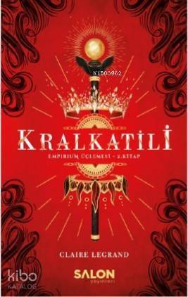 Kralkatili; Empirium Üçlemesi 2 Kitap - 1