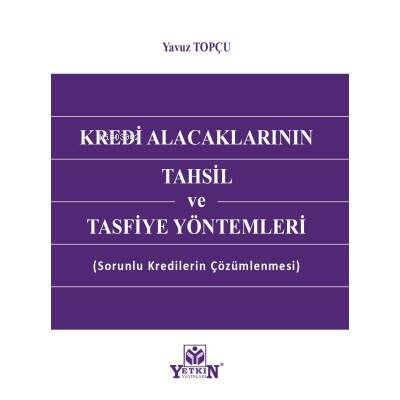 Kredi Alacaklarının Tahsil Ve Tasfiye Yöntemleri - 1