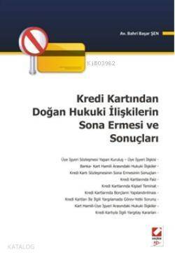 Kredi Kartından Doğan Hukuki İlişkilerin Sona Ermesi ve Sonuçları - 1