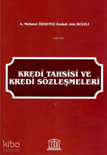 Kredi Tahsisi ve Kredi Sözleşmeleri - 1