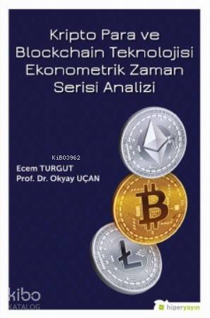 Kripto Para ve Blockchain Teknolojisi Ekonometrik Zaman Serisi Analizi - 1