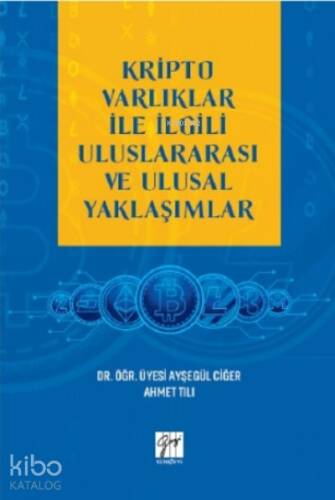 Kripto Varlıklar İle İlgili Uluslararası ve Ulusal Yaklaşımlar - 1