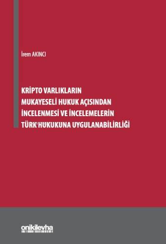 Kripto Varlıkların Mukayeseli Hukuk Açısından İncelenmesi ve İncelemelerin Türk Hukukuna Uygulanabilirliği - 1