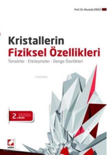 Kristallerin Fiziksel Özellikleri; Tensörler Etkileşmeler Denge Özellikleri - 1