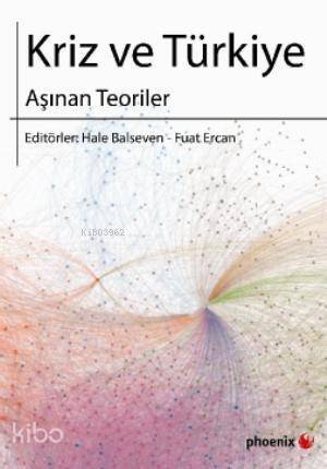 Kriz ve Türkiye; Aşınan Teoriler - 1