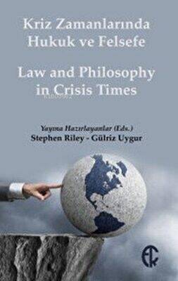 Kriz Zamanlarında Hukuk ve Felsefe;Law and Philosophy in Crisis Times - 1