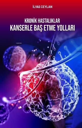 Kronik Hastalıklar - Kanserle Baş Etme Yolları - 1