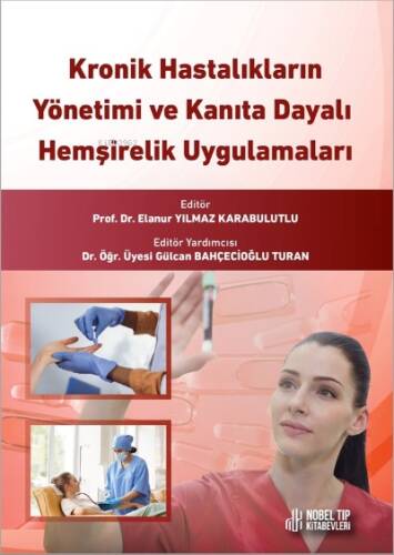 Kronik Hastalıkların Yönetimi ve Kanıta Dayalı Hemşirelik Uygulamaları - 1