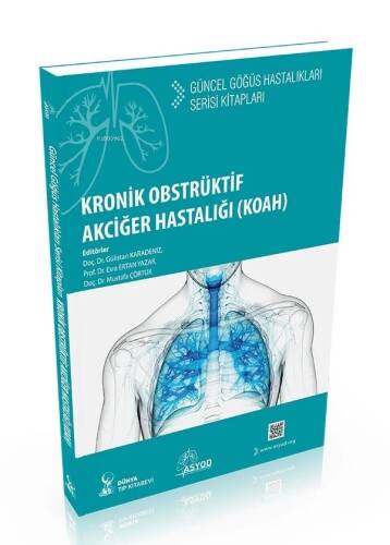 Kronik Obstrüktif Akciğer Hastalığı (Koah): Güncel Göğüs Hastalıkları Serisi Kitapları - 1