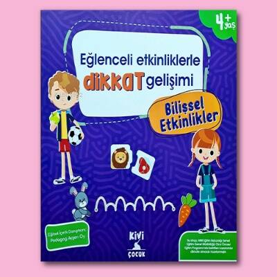 Ktb Kivi Eğlenceli Etkinliklerle Dikkat Gelişimi Bilişsel Etkinlikler Kivi Çocuk Yayınları - 1