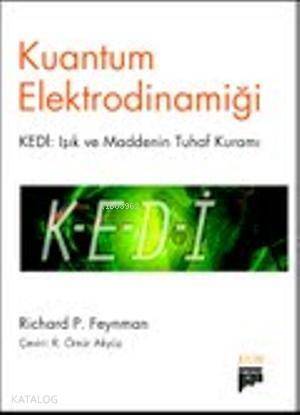 Kuantum Elektrodinamiği; Kedi: Işık ve Maddenin Tuhaf Kuramı - 1