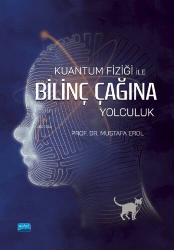 Kuantum Fiziği İle Bilinç Çağına Yolculuk - 1