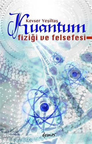 Kuantum Fiziği ve Felsefesi - 1