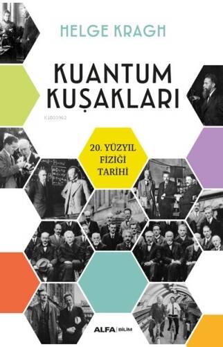 Kuantum Kuşakları;20. Yüzyıl Fiziği Tarihi - 1