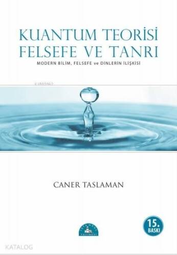 Kuantum Teorisi Felsefe ve Tanrı - 1