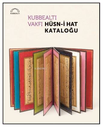 Kubbealtı Vakfı Hüsn-i Hat Kataloğu - 1