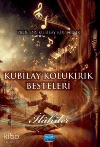 Kubilay Kolukırık Besteleri;İlâhiler - 1