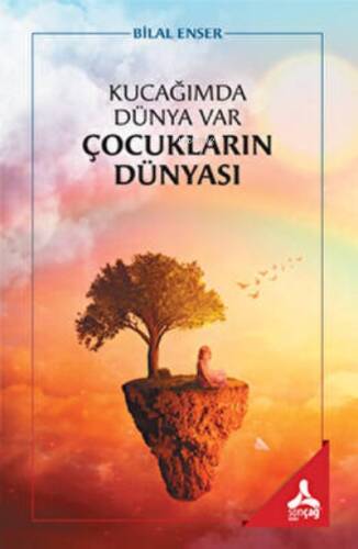 Kucağımda Dünya Var Çocukların Dünyası - 1