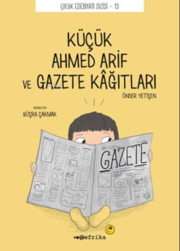 Küçük Ahmed Arif ve Gazete Kâğıtları - 1