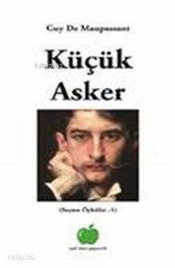 Küçük Asker; Seçme Öyküler 1 - 1