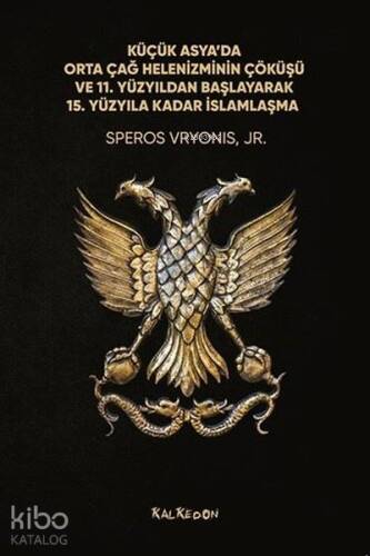 Küçük Asya’da Orta Çağ Helenizminin Çöküşü ve 11. Yüzyıldan Başlayarak 15. Yüzyıla Kadar İslamlaşma - 1