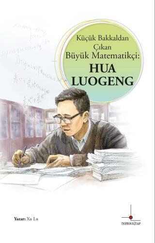 Küçük Bakkaldan Çıkan Büyük Matematikçi: Hua Luogeng - 1