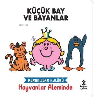 Küçük Bay ve Bayanlar - Meraklılar Kulübü Hayvanlar Aleminde - 1