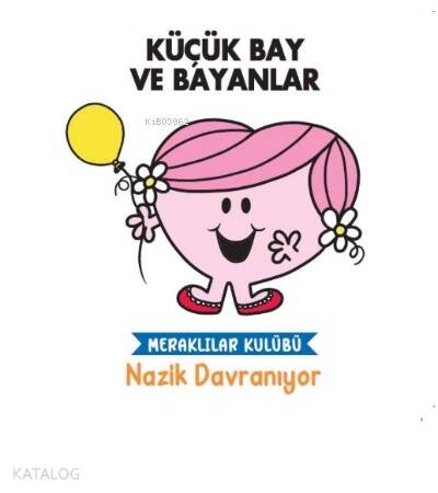 Küçük Baylar ve Bayanlar Meraklılar Kulübü Nazik Davranıyor - 1