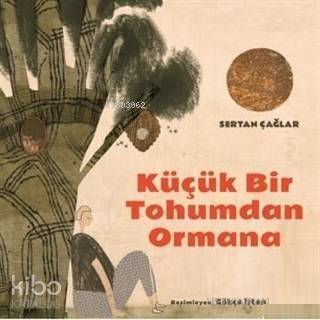 Küçük Bir Tohumdan Ormana - 1