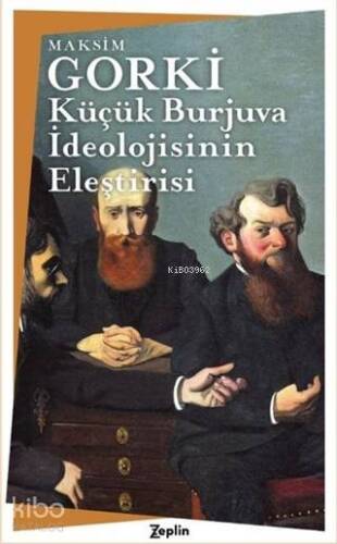 Küçük Burjuva İdeolojisinin Eleştirisi - 1