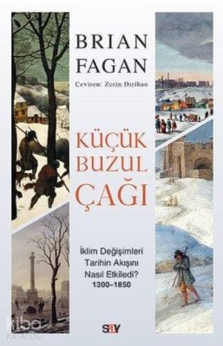 Küçük Buzul Çağı - İklim Değişimleri Tarihin Akışını Nasıl Etkiledi? - 1