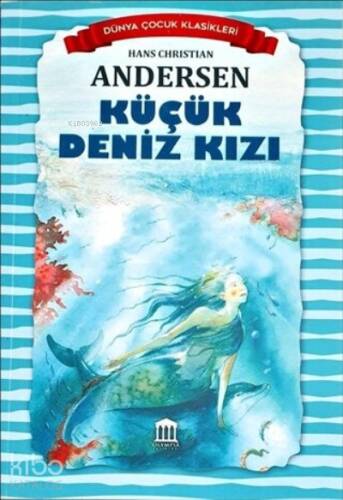 Küçük Deniz Kızı - Dünya Çocuk Klasikleri - 1