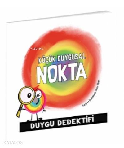 Küçük Duygusal Nokta Duygu Dedektifi - 1