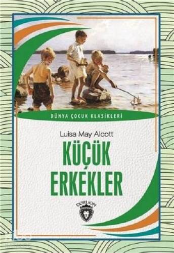 Küçük Erkekler; Dünya Çocuk Klasikleri - 1