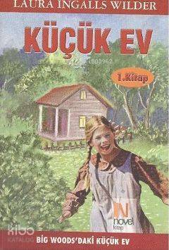 Küçük Ev 1. Kitap; Big Woods'daki Küçük Ev - 1