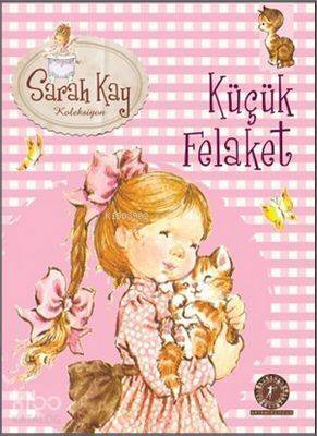 Küçük Felaket (7+ Yaş); Sarah Kay Koleksiyonu - 1