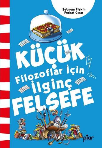 Küçük Filozoflar İçin İlginç Felsefe - 1