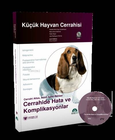 Küçük Hayvan Cerrahisi – Cerrahide Hata ve Komplikasyonlar (Cerrahi Atlas, Adım Adım Rehber) Kitap + DVD - 1