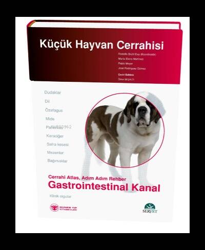 Küçük Hayvan Cerrahisi - Gastrointestinal Kanal (Cerrahi Atlas, Adım Adım Rehber) - 1