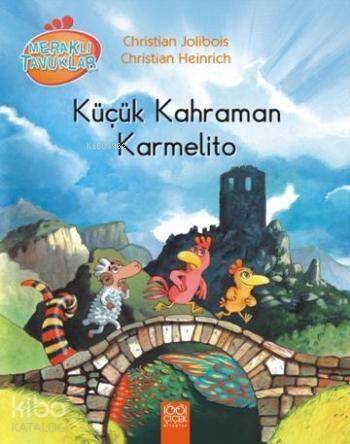 Küçük Kahraman Karmelito; Meraklı Tavuklar - 1