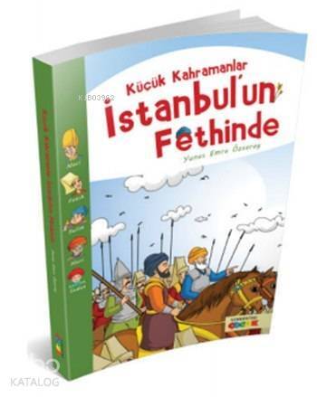 Küçük Kahramanlar İstanbul'un Fethinde - 1