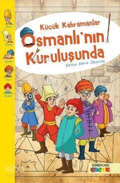 Küçük Kahramanlar Osmanlının Kurulusunda - 1