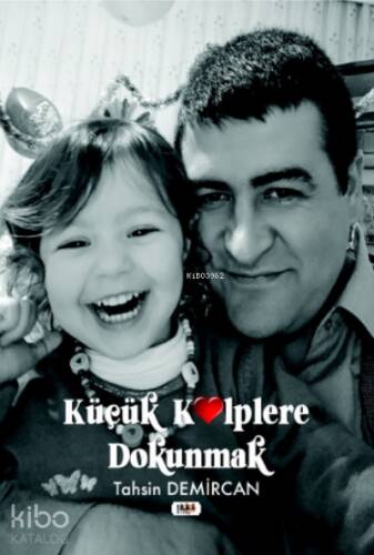 Küçük Kalplere Dokunmak - 1