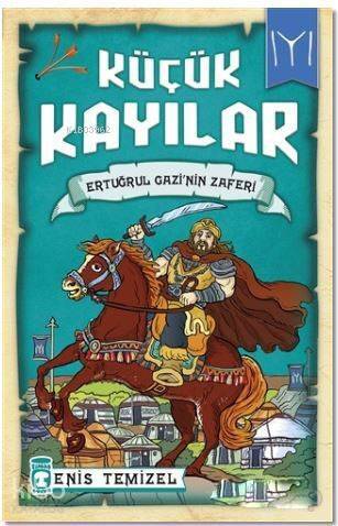 Küçük Kayılar - Ertuğrul Gazinin Zaferi - 1