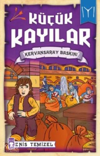 Küçük Kayılar; Kervansaray Baskını - 1