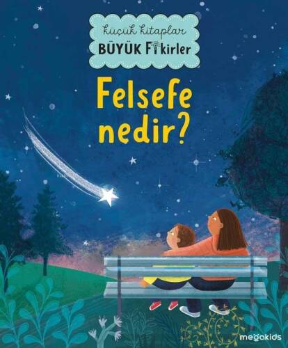 Küçük Kitaplar Büyük Fikirler: Felsefe Nedir? - 1