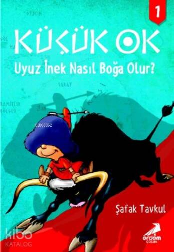 Küçük Ok 1-Uyuz İnek Nasıl Boğa Olur? - 1