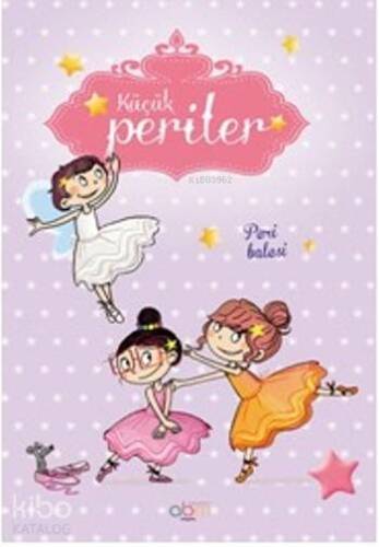 Küçük Periler; Peri Balesi - 1